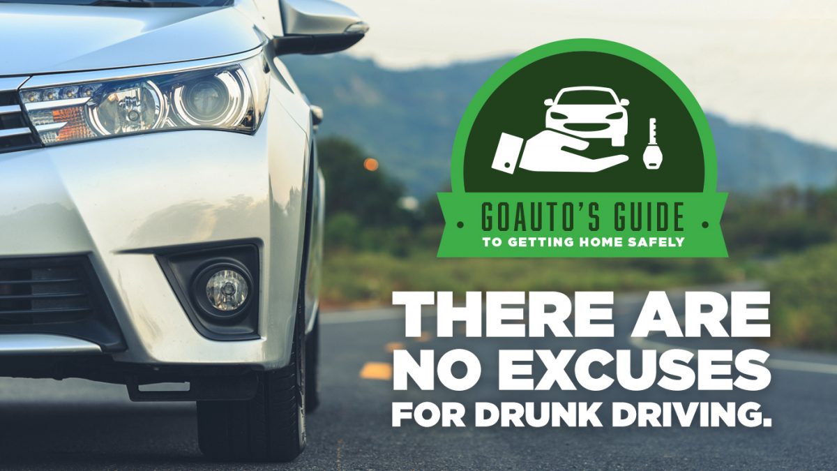 There Are NO Excuses for Drunk Driving: GoAuto’s Guide to Getting Home Safely
